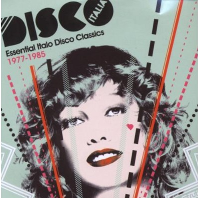 Disco Italia: Essential Italo Disco 77-85