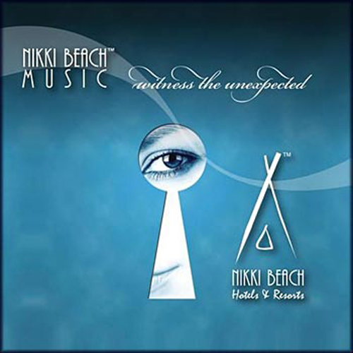 Nikki Beach Music: Witness the Unexpected