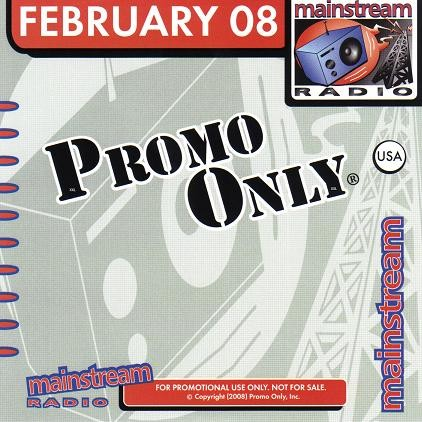 Promo Only: Mainstream Radio February 08