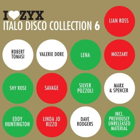 I Love ZYX: Italo Disco Collection 6
