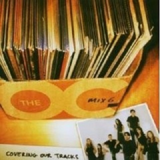 The O.C. Mix 6 : Covering Our Tracks