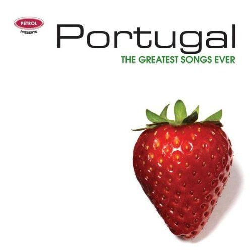 Greatest Songs Ever: Portugal