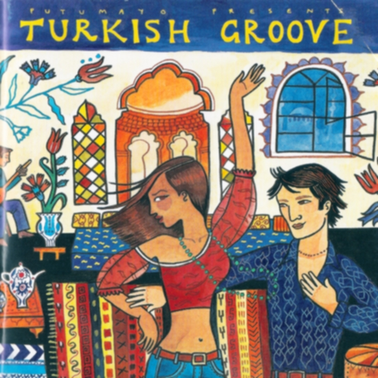 Putumayo Presents: Turkish Groove