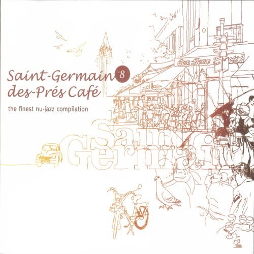 Saint Germain des Pre s Cafe, Vol. 8
