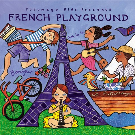 Putumayo Kids presents : French Playground