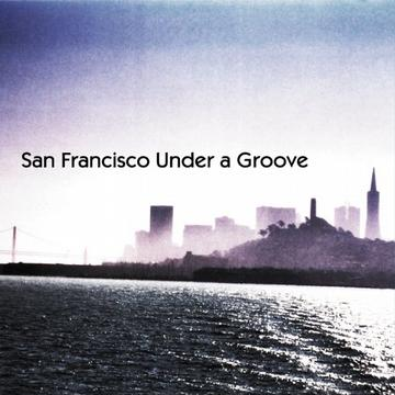 San Francisco Under a Groove