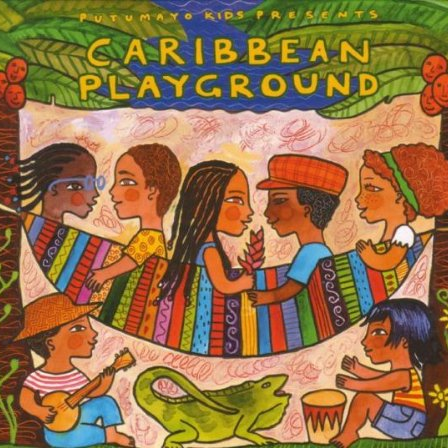 Putumayo Kids Presents : Caribbean Playground