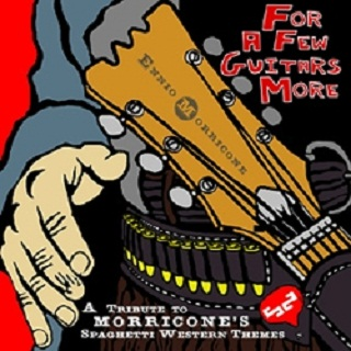 For a Few Guitars More ( A Tribute to Morricone's Spaghetti Western Themes )