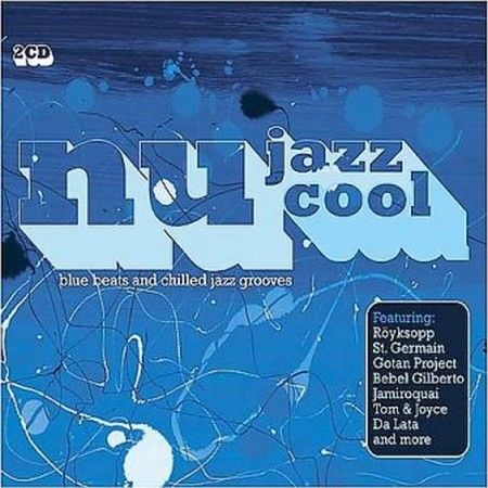 Nu Jazz Cool - Blue Beats And Chilled Jazz Grooves