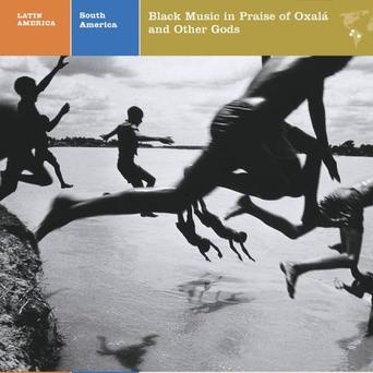 South America - Black Music in Praise