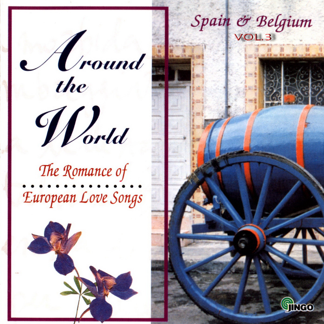 The Romance of European Love Songs Vol. 3 Spain & Belgium