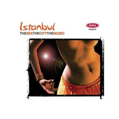 Istanbul - The Sex, the City, the Music