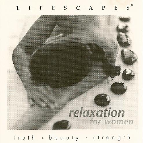 Lifescapes: Relaxation for Women