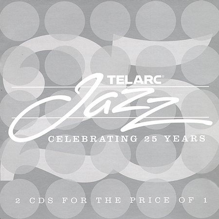 Telarc Celebrating 25 Years: Jazz Collection