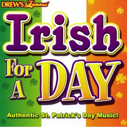 Drew's Famous - Irish For A Day - Authentic St. Patrick's Day Music
