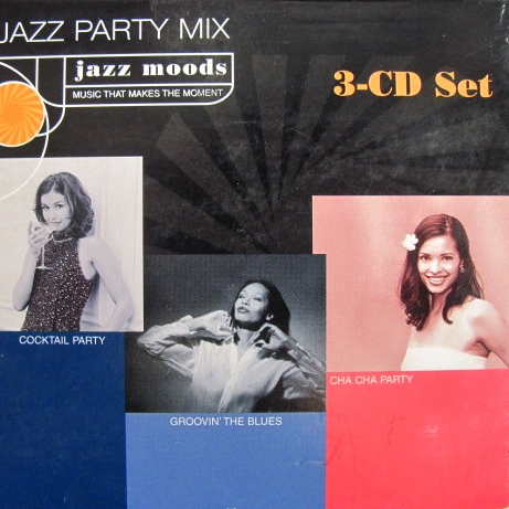 Jazz Moods: Jazz Party Mix - Cocktail Party/Groovin' the Blues/Cha Cha Party