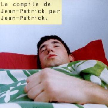La Compile de Jean-Patrick par Jean-Patrick