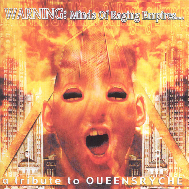 Warning: Minds of Raging Empires...: A Tribute to Queensr?che