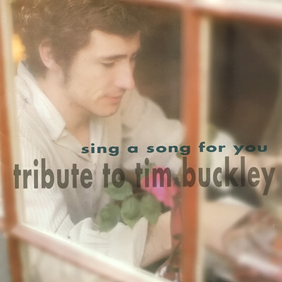 Sing A Song For You: Tribute to Tim Buckley
