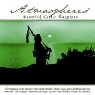 Atmospheres: Scottish Celtic Bagpipes