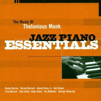 The Music of Thelonius Monk: Jazz Piano Essentials
