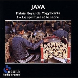 Java: Palais Royal de Yogyakarta, Vol. 3: Spiritual and Sacred Music (Le spirituel et le sacre)