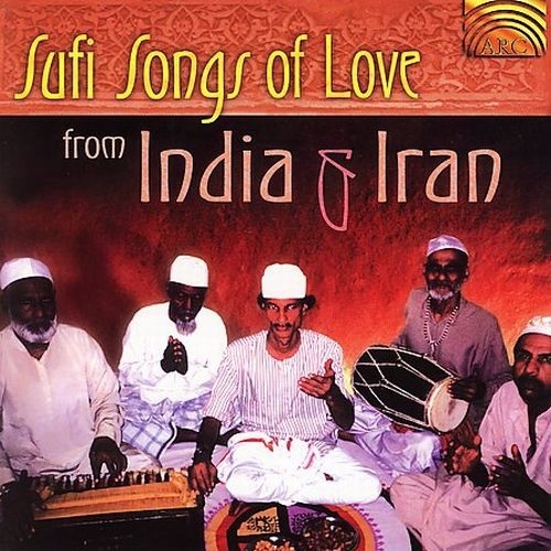 Sufi Songs of Love from India & Iran