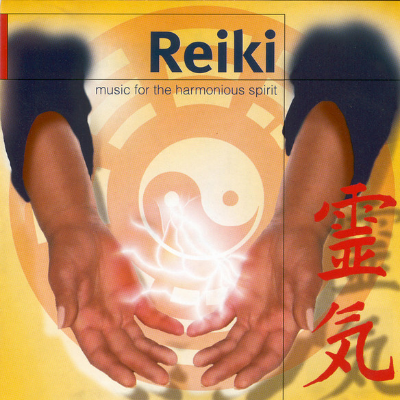 Reiki: Music For The Harmonious Spirit