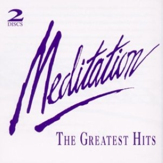 Meditation: The Greatest Hits