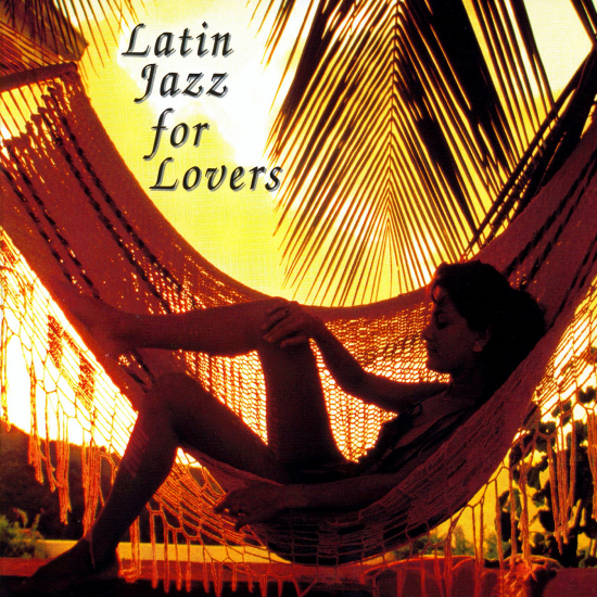 Latin Jazz for Lovers