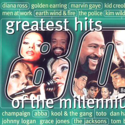 Greatest Hits Of The Millennium 80's Vol. 1
