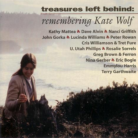 Treasures Left Behind  - Remembering Kate Wolf