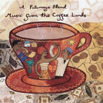 A Putumayo Blend: Music From the Coffee Lands