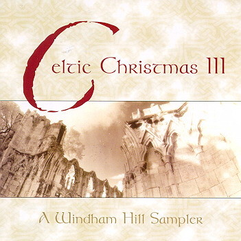 Celtic Christmas III: A Windham Hill Sampler