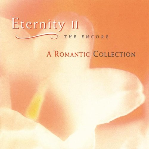 Eternity II: The Encore, A Romantic Collection