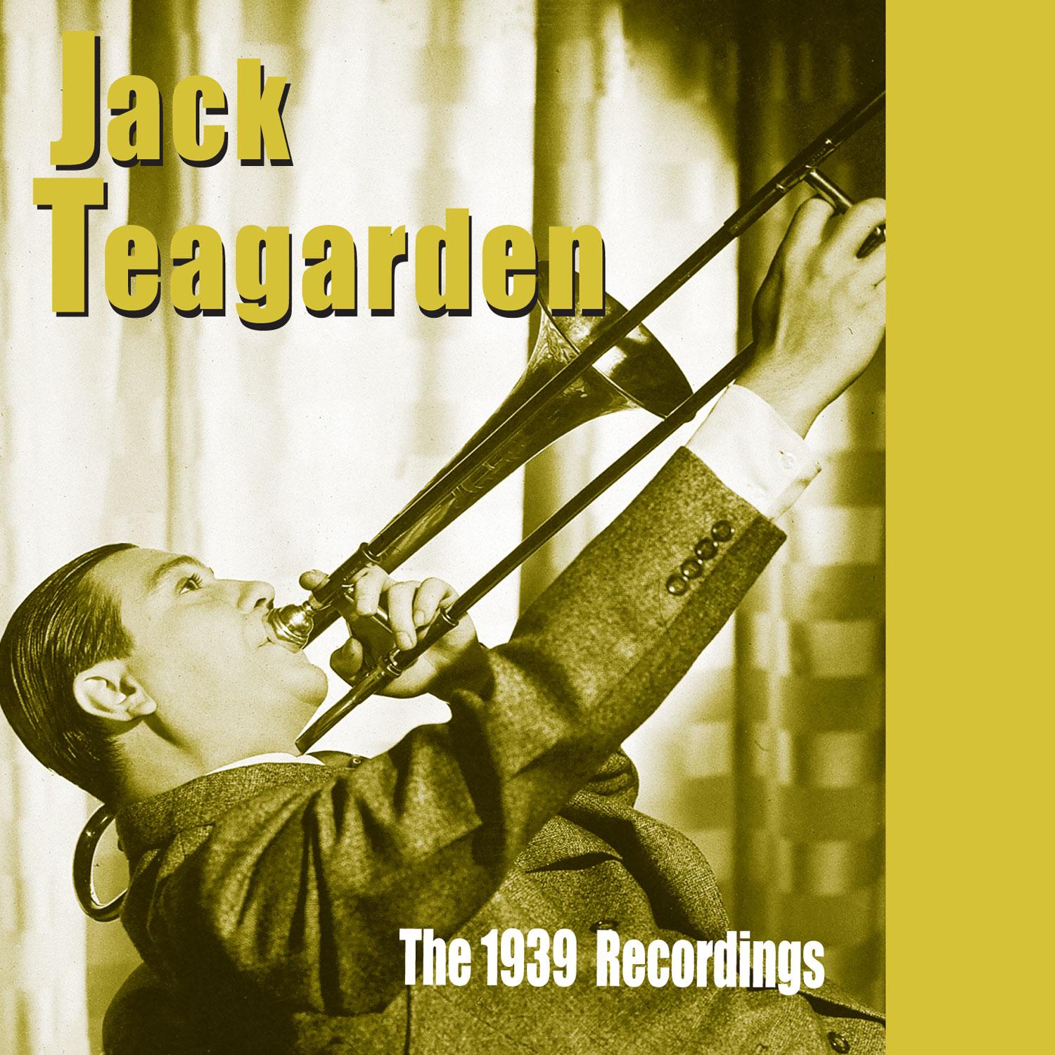 Jack Teagarden & His Orchestra: The 1939 Recordings