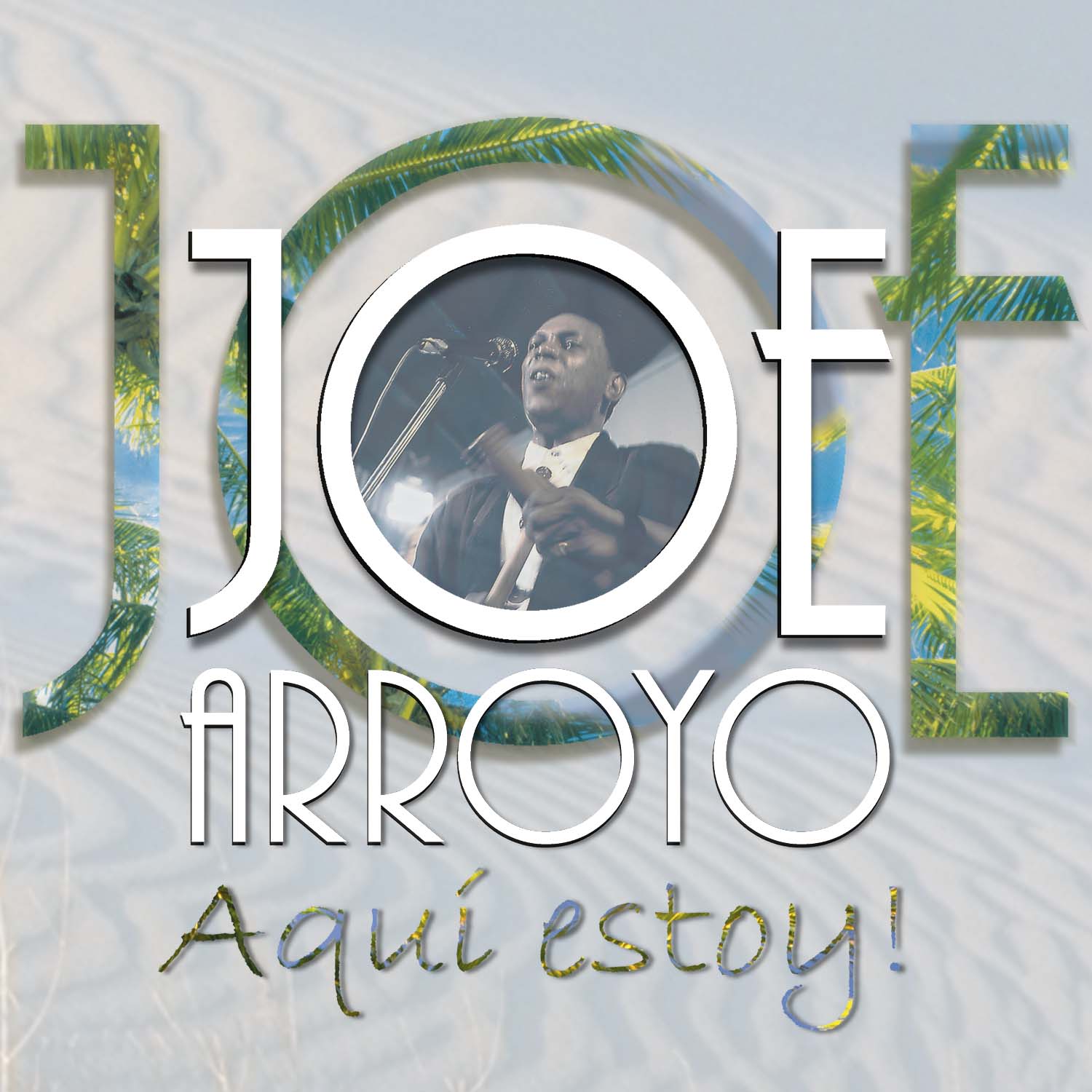 Joe Arroyo: Aqui Estoy