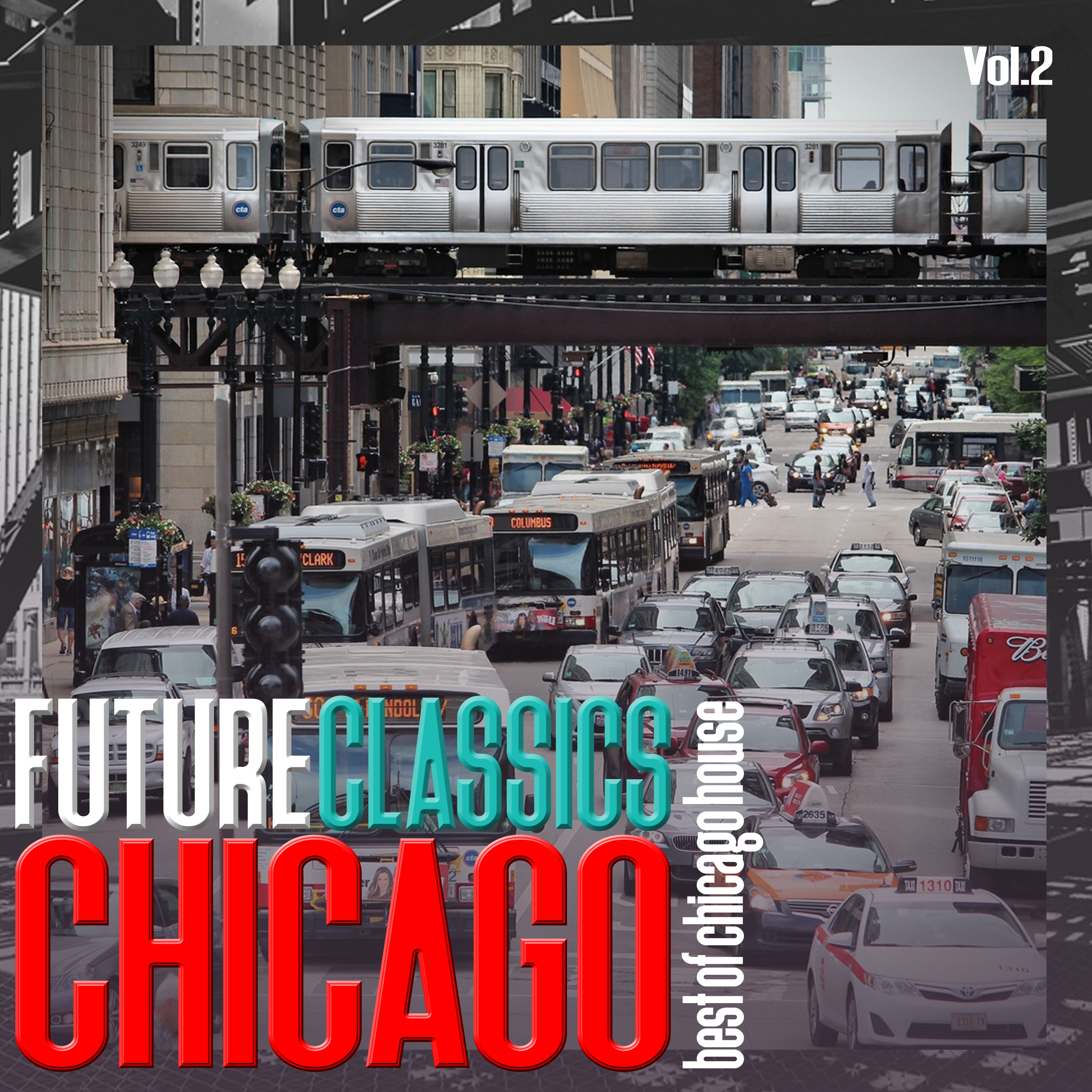 Future Classics Chicago, Vol. 2 - Best of Chicago House