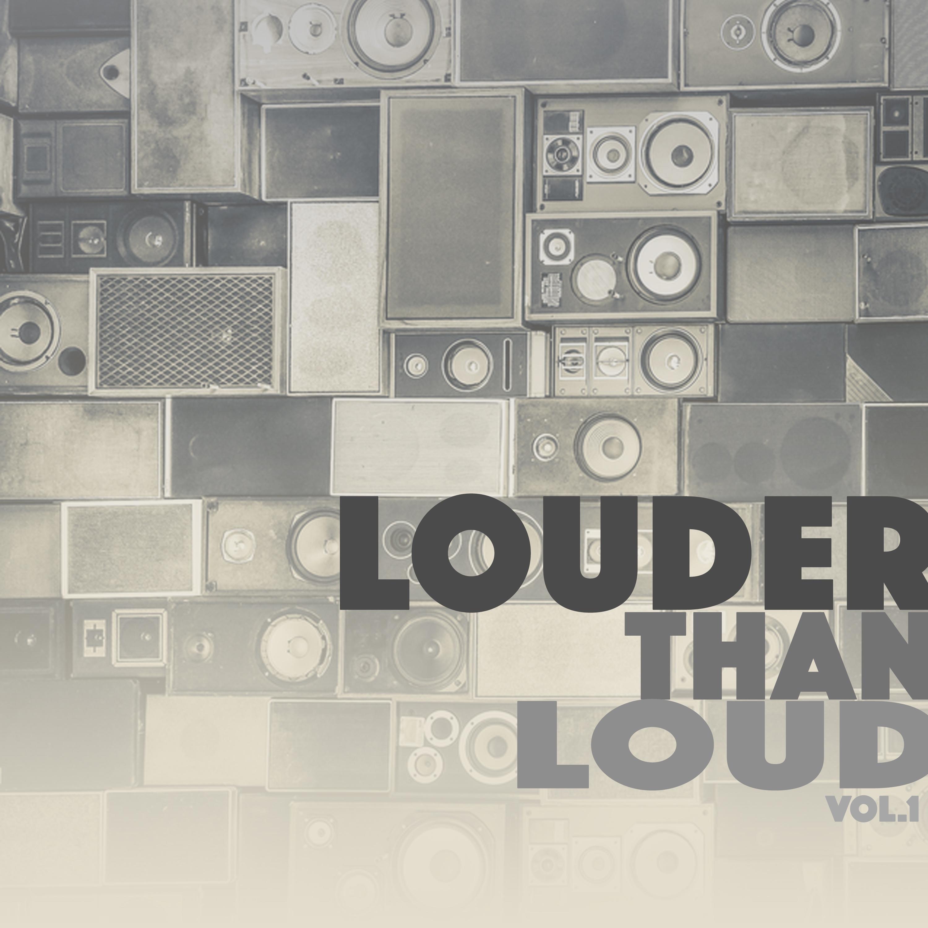 Louder Than Loud, Vol. 1