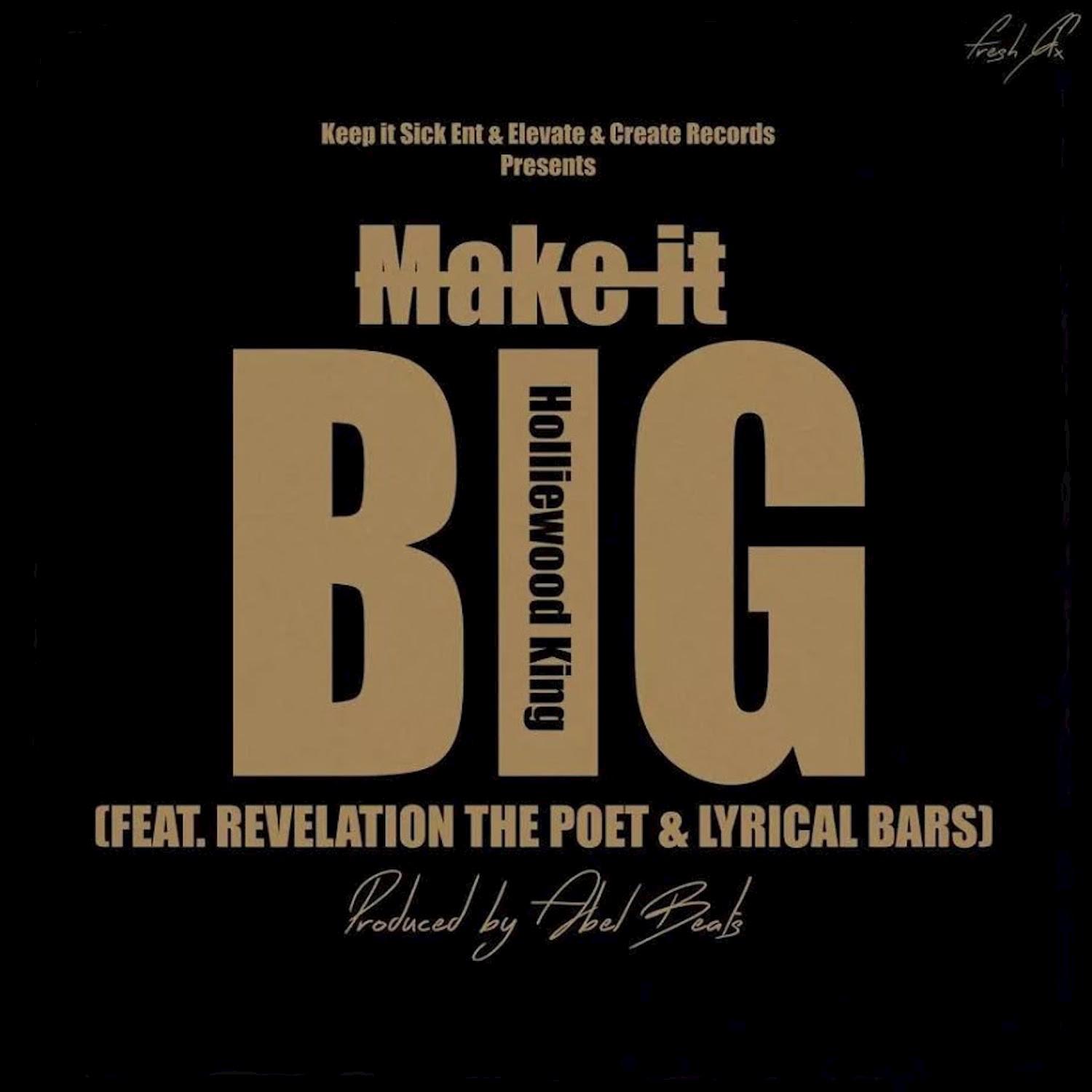 Make It Big (feat. Revelation The Poet, Lyrical Bars)
