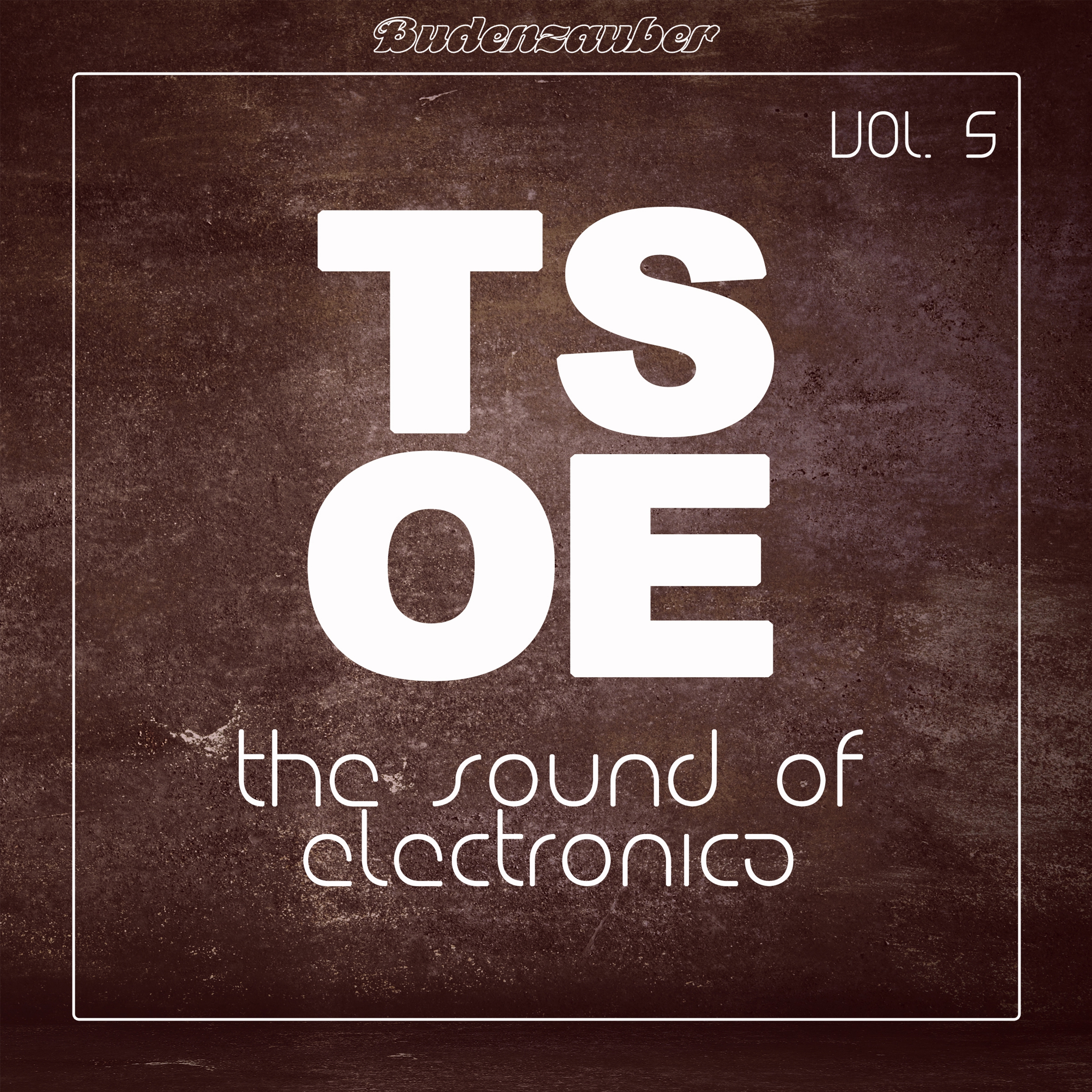 TSOE (The Sound of Electronica), Vol. 5