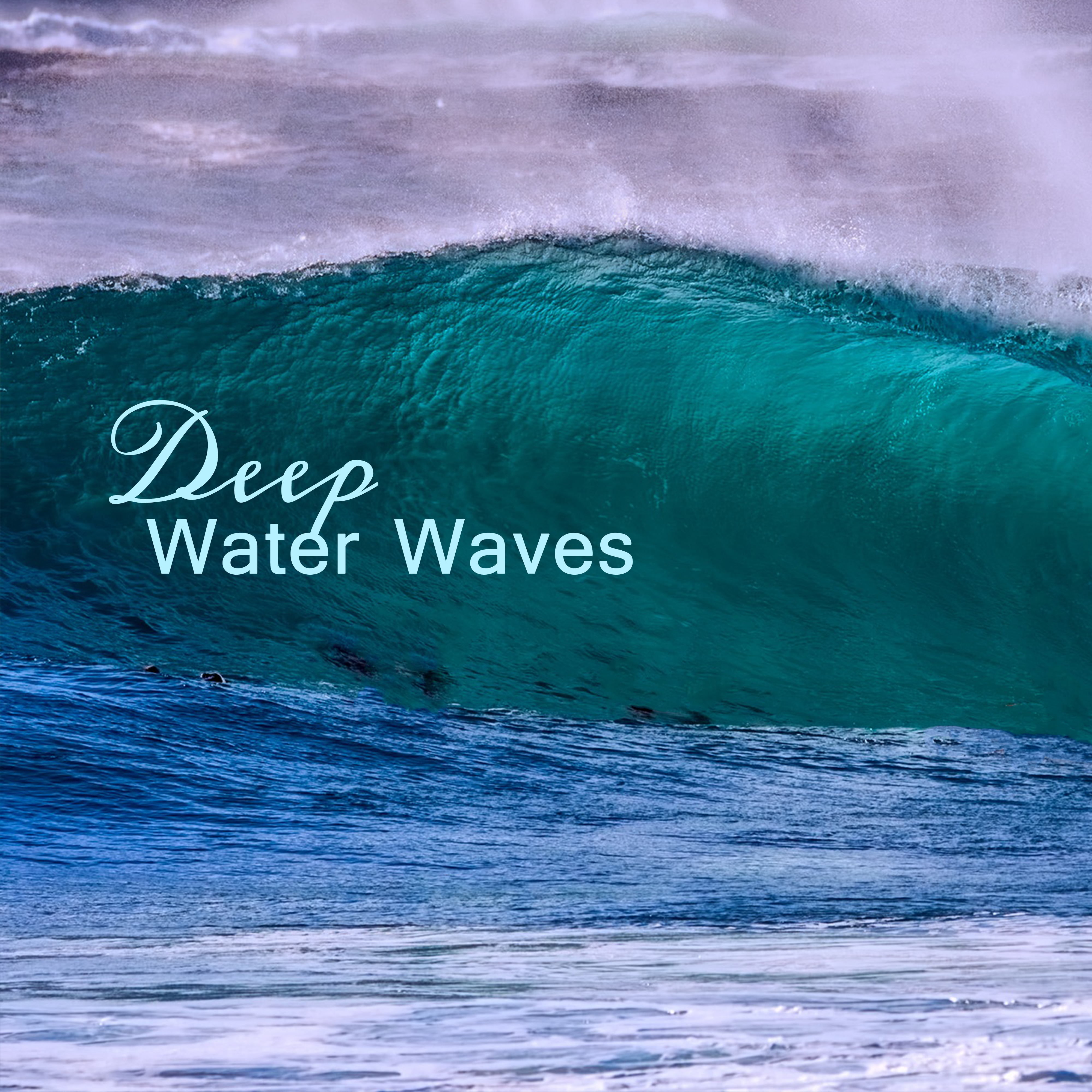 Deep Water Waves  Peaceful Nature Music, Rest with Ocean Sounds, New Age Relaxation Melodies