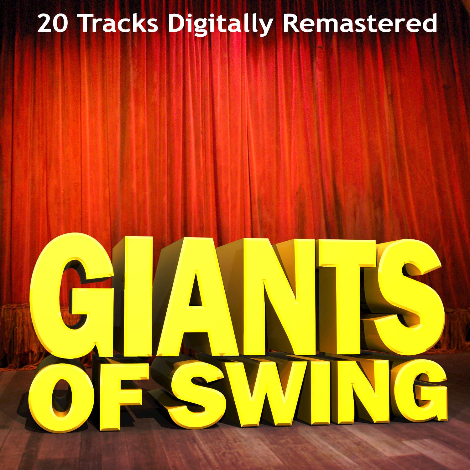 Giants of Swing - 20 Tracks Digitally Remastered