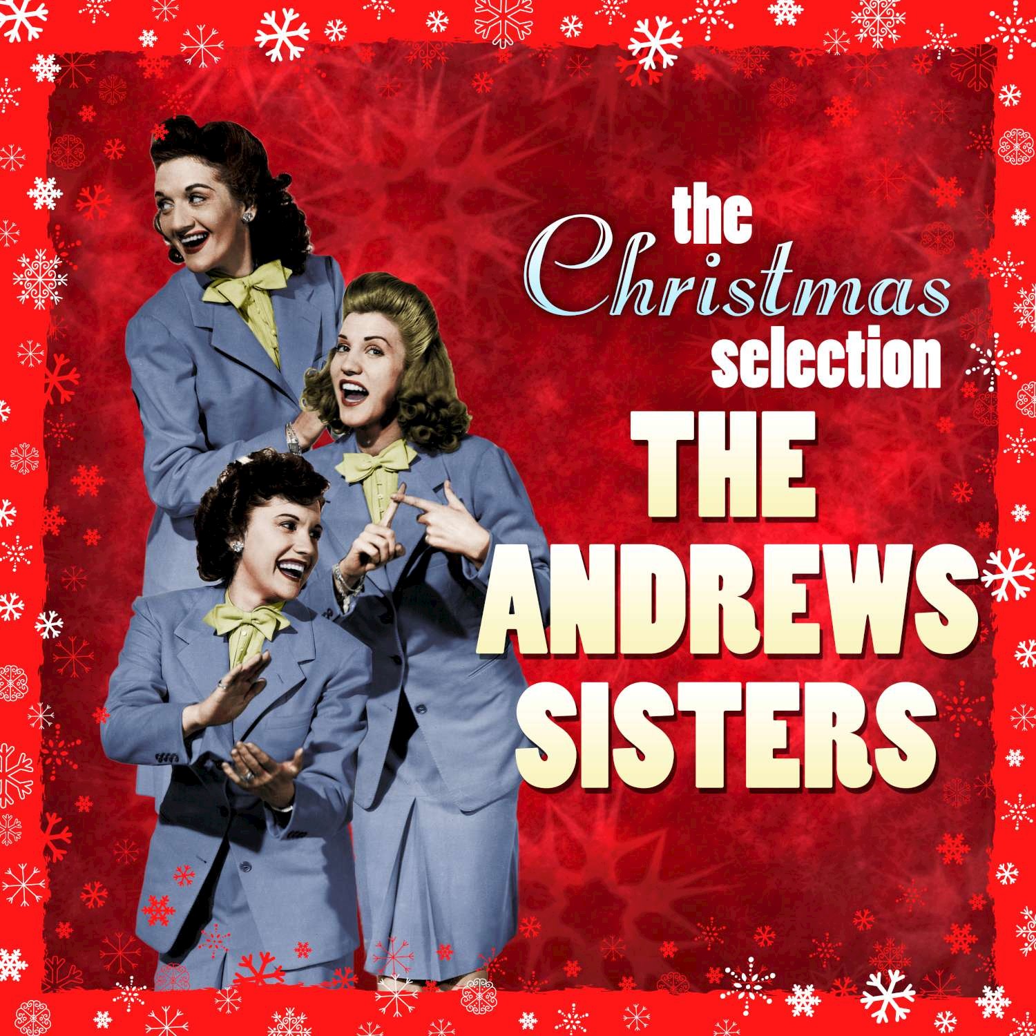 The Christmas Selection : The Andrews Sisters