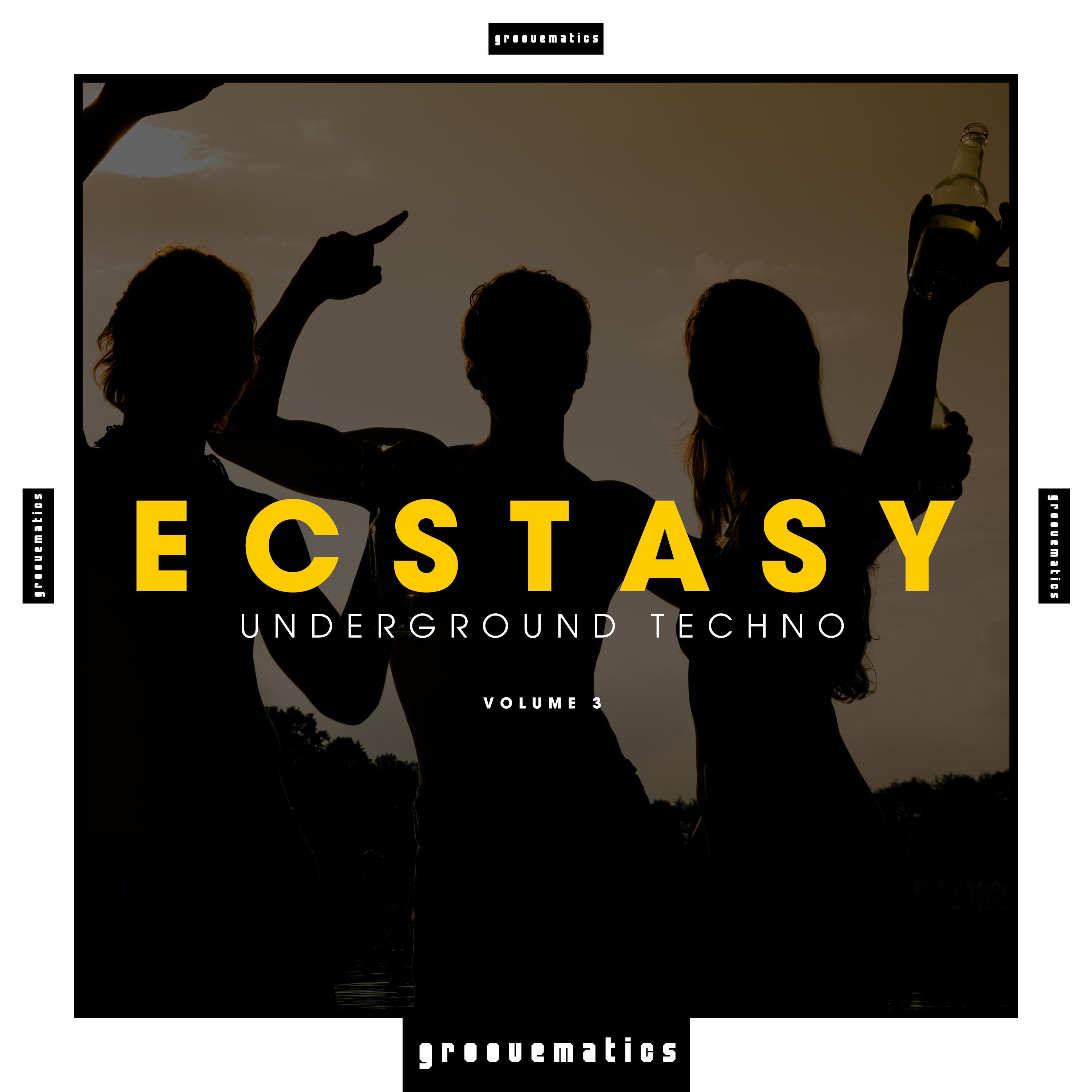Ecstasy - Underground Techno, Vol. 3
