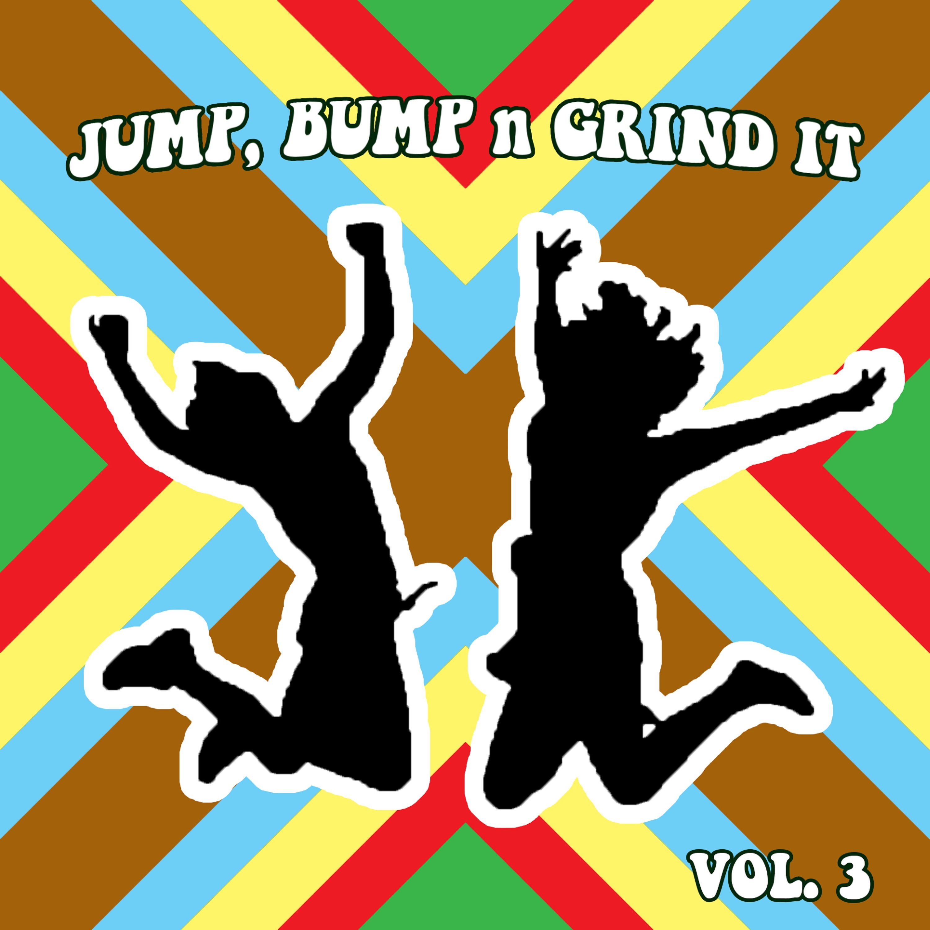 Jump Bump N Grind It, Vol. 3