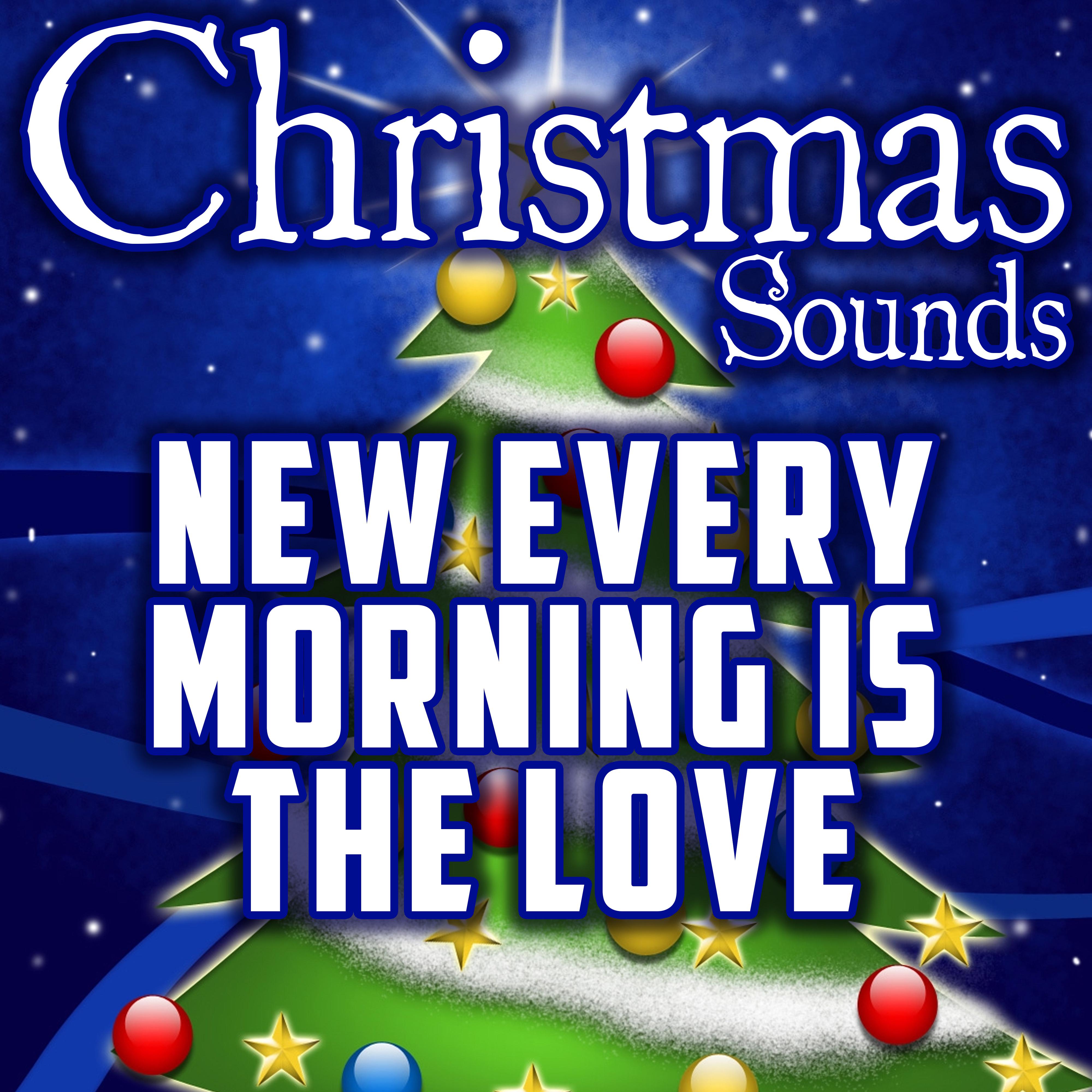 New Every Morning Is the Love