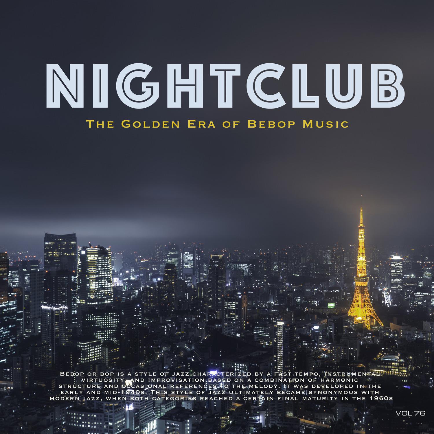 Nightclub, Vol. 76 (The Golden Era of Bebop Music)