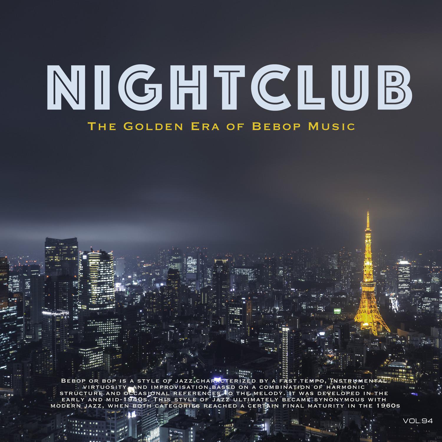 Nightclub, Vol. 94 (The Golden Era of Bebop Music)