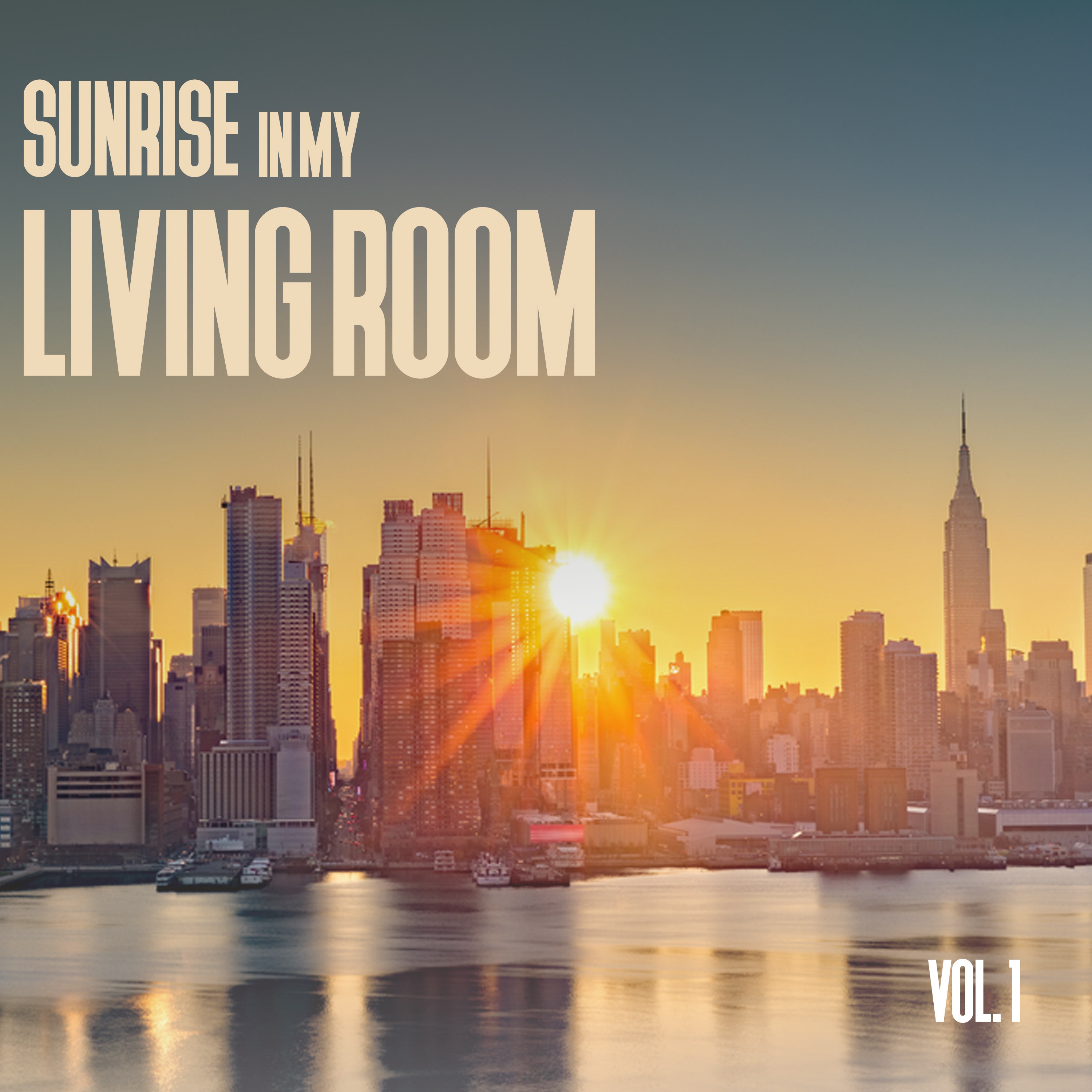 Sunrise in My Living Room, Vol. 1